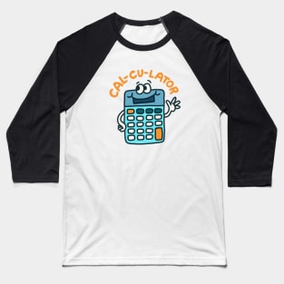 Cal-Cu-Lator - Bad Calculator Accountant Pun Baseball T-Shirt